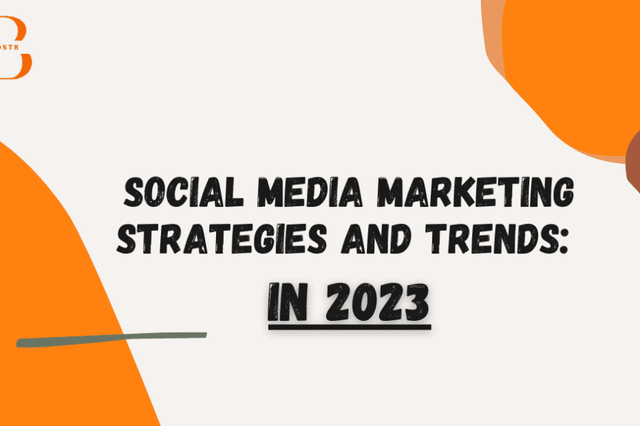 Social Media Marketing Strategies and Trends_brandsboostr